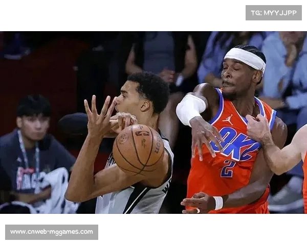 马刺111-109险胜雷霆，终结对手16连胜